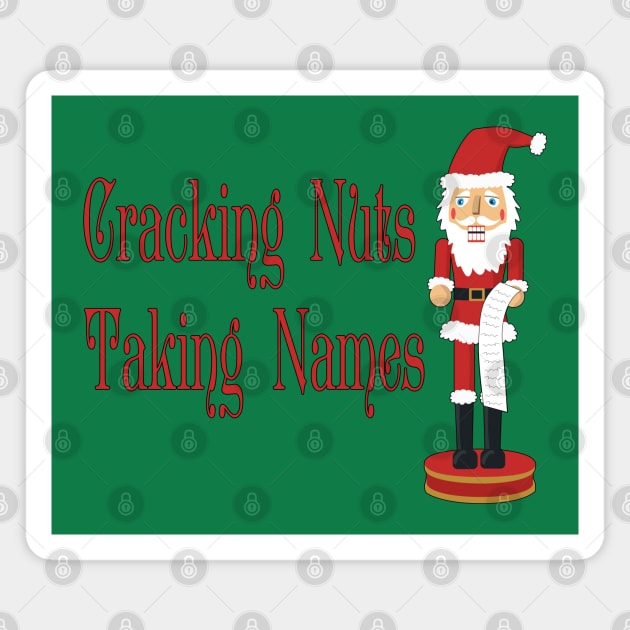 Cracking Nuts, Taking Names Santa Nutcracker Magnet by skauff